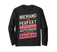 No one is Perfect but as an Author You are Close Long Sleeve T-Shirt