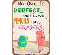 No one is perfect Why pencils have erasers Tin sign metal poster wall funny people cave cool wall door plaque teacher classroom poster, back to school teacher gift, teacher classroom art 6x8 inches