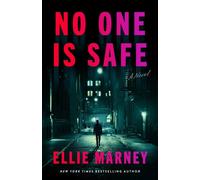 No One Is Safe : A Novel