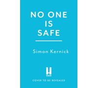 No One is Safe : the gripping new thriller from the number one bestselling author
