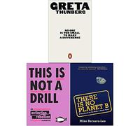 No One Is Too Small to Make a Difference, This Is Not A Drill, There Is No Planet B 3 Books Collection Set