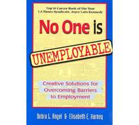 No One Is Unemployable: Creative Solutions for Overcoming Barriers to Employment