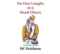 No One Laughs at a Dead Clown: A Razz McNeil Mystery: Volume 1