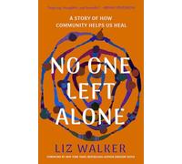 No One Left Alone: A Story of How Community Helps Us Heal