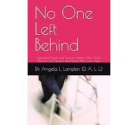 No One Left Behind: Seasoned Saints and Servant Hearts Alike: God’s Plan for Our Seniors and Those Who Love Them