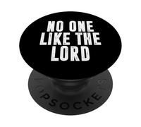 No One Like The Lord Christian Faith Jesus Worship Prayer PopSockets Adhesive PopGrip