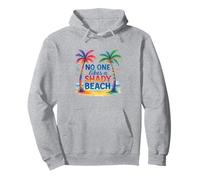 No One Likes A Shady Beach Summer Pullover Hoodie