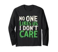 NO ONE Likes US I Don't Care Bold Typographic Long Sleeve T-Shirt
