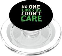 NO ONE LIKES US I DON'T CARE Bold Typographic PopSockets PopGrip for MagSafe