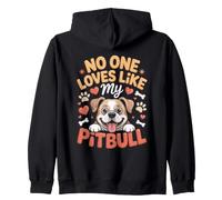 No One Loves Like My Pitbull Pittie Lover Zip Hoodie
