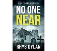 No One Near: A Black Beacons Murder Mystery: A DCI Evan Warlow Crime Thriller: 10