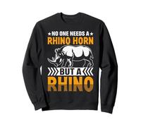 No One Needs A Rhino Horn But A Rhino Sweatshirt