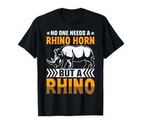 No One Needs A Rhino Horn But A Rhino T-Shirt