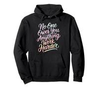 No One Owes You Anything Work Harder Hustle Grind - Pullover Hoodie
