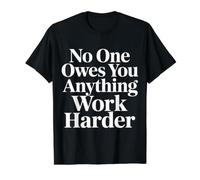 No One Owes You Anything Work Harder Hustle Grind - Value Graphic T-Shirt, Men, Black, XL
