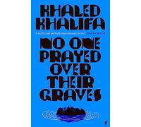 No One Prayed Over Their Graves: From the prizewinning author of Death Is Hard Work (Main)