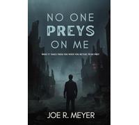 No One Preys on Me: What It Takes from You When You Refuse to Be Prey