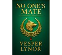 No One’s Mate: A Forbidden Mate Vampire-Werewolf Academy Slow Burn LGBTQ Romance