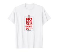 No One Said Don't Do It in My Defense Mischievous Fun T-Shirt, Men, White, S