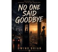 No One Said Goodbye: Two cities, one silence (THE CLEMENT STREET SAGA)