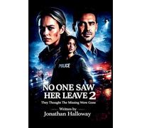 No One Saw Her Leave 2: They Thought The Missing Were Gone.