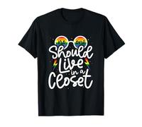 No One Should Live In A Closet Pride Quote T-Shirt