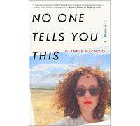 No One Tells You This: A Memoir
