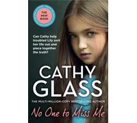 No One to Miss Me : Can Cathy Help Troubled Lily Sort Her Life out and Piece Together the Truth