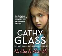 No One to Miss Me: The brand new, long-awaited book from THE MULTI-MILLION-COPY BESTSELLING AUTHOR Cathy Glass