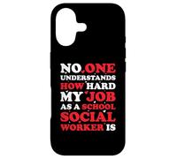 No one understands how hard my job as a School Social Worker Case for iPhone 17