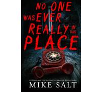 No One Was Ever Really in This Place: A Horror Novel