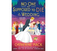 No One Was Supposed to Die at This Wedding: 2 (Vacation Mysteries)