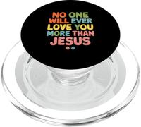 No one will ever love you more than Jesus PopSockets PopGrip for MagSafe