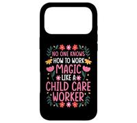 NO ONE WORKS MAGIC LIKE A CHILD CARE WORKER Case for iPhone 17 Pro Max