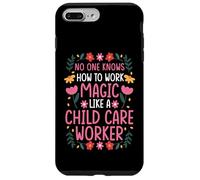 NO ONE WORKS MAGIC LIKE A CHILD CARE WORKER Case for iPhone 7 Plus/8 Plus