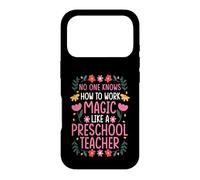 NO ONE WORKS MAGIC LIKE A PRESCHOOL TEACHER Case for iPhone 17 Pro