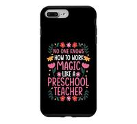 NO ONE WORKS MAGIC LIKE A PRESCHOOL TEACHER Case for iPhone 7 Plus/8 Plus