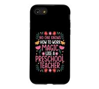 NO ONE WORKS MAGIC LIKE A PRESCHOOL TEACHER Case for iPhone SE (2020) / 7/8