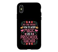 NO ONE WORKS MAGIC LIKE A PRESCHOOL TEACHER Case for iPhone X/XS