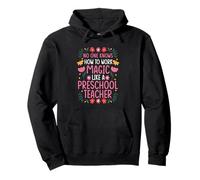 NO ONE WORKS MAGIC LIKE A PRESCHOOL TEACHER Pullover Hoodie