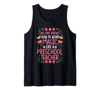 NO ONE Works Magic Like A Preschool Teacher Tank Top