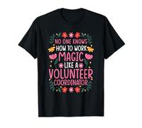NO ONE Works Magic Like A Volunteer Coordinator T-Shirt