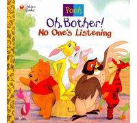 No One's Listening! (A Golden look-look book, Oh, bother!, Disney's Winnie the Pooh helping hands book) by Betty Birney (1991-09-01)
