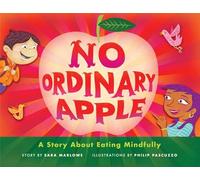 No Ordinary Apple: A Story About Eating Mindfully