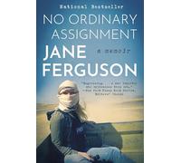 No Ordinary Assignment: A Memoir