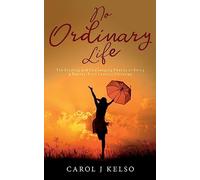 No Ordinary Life: The Exciting and Challenging Reality of Being a Twenty-First Century Christian