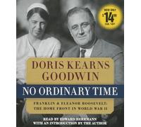 No Ordinary Time: Franklin & Eleanor Roosevelt: The Home Front in World War II
