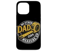 No Other Dad Can Measure Up Funny Quote Measuring Tape Men Case for iPhone 13 Pro Max