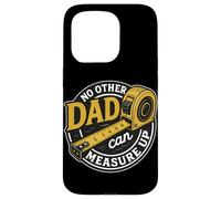 No Other Dad Can Measure Up Funny Quote Measuring Tape Men Case for iPhone 15 Pro