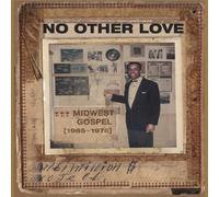 Various Artists - No Other Love : Midwest Gospel (1965-1978) [VINYL]